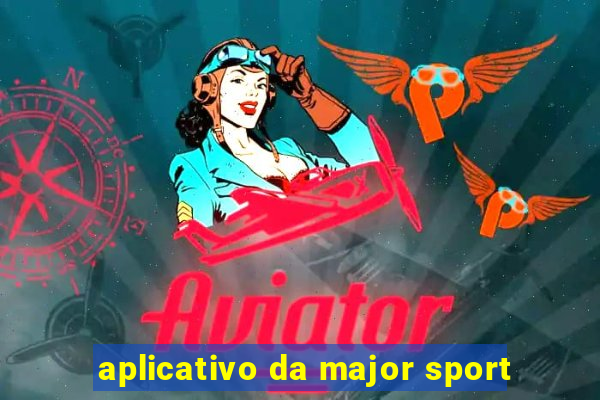 aplicativo da major sport